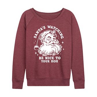 Women's Santa's Watching Be Nice To Your Mom French Terry Long Sleeve Christmas Graphic Tee
