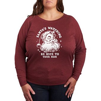 Plus Size Santa's Watching Be Nice To Your Mom French Terry Long Sleeve Christmas Graphic Tee
