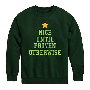 Boys 8-20 Nice Until Proven Otherwise Crew Fleece Sweatshirt