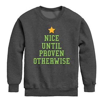 Boys 8-20 Nice Until Proven Otherwise Crew Fleece Sweatshirt