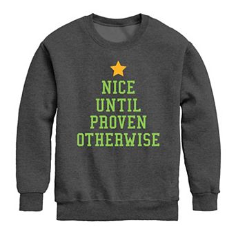 Boys 8-20 Nice Until Proven Otherwise Crew Fleece Sweatshirt