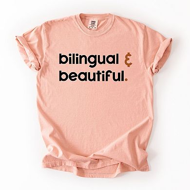 Bilingual And Beautiful - Garment Dyed Tee