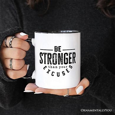 Be Stronger Than Your Excuses Mug, Motivational Gym Workout Fitness Gift