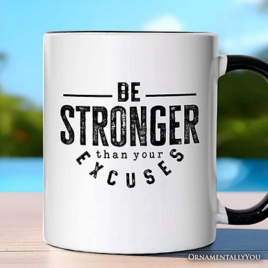 Be Stronger Than Your Excuses Mug, Motivational Gym Workout Fitness Gift