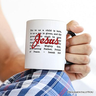 Jesus Christmas Bible Verse Mug, Isaiah 9:6 Gift for Faithful Believers