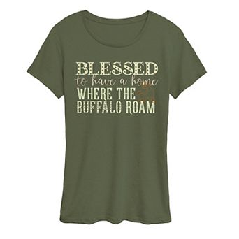 Women's Blessed To Have A Home Where The Buffalo Roam Graphic Tee