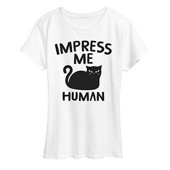 Women's Cat Impress Me Human Graphic Tee