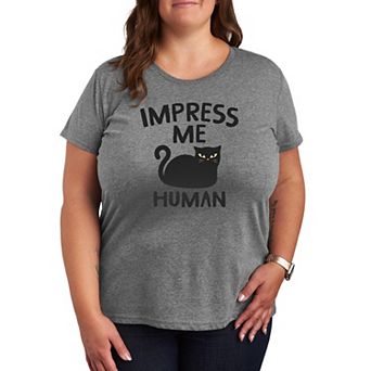 Plus Size Cat Impress Me Human Graphic Tee