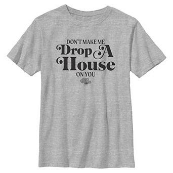 Boys 6-20 The Wizard Of Oz Don't Make Me Drop A House On You Crew Tee