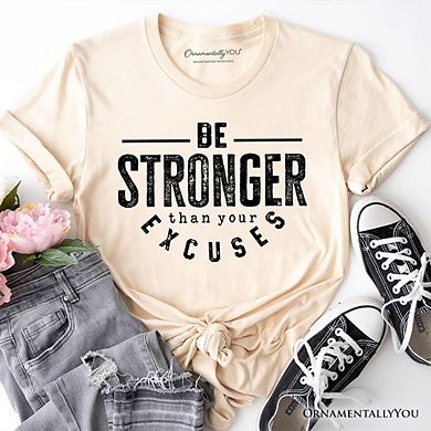 Be Stronger Than Your Excuses T-Shirt, Motivational Gym Workout Tee for Fitness Enthusiasts