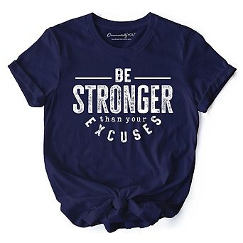 Be Stronger Than Your Excuses T-Shirt, Motivational Gym Workout Tee for Fitness Enthusiasts