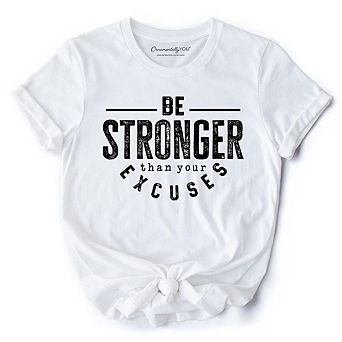 Be Stronger Than Your Excuses T-Shirt, Motivational Gym Workout Tee for Fitness Enthusiasts