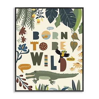 Stupell Home Decor Born to Be Wild Tropical Animal Wall Art
