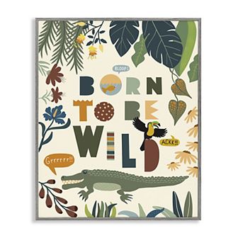 Stupell Home Decor Born to Be Wild Phrase Tropical Animal Wall Art