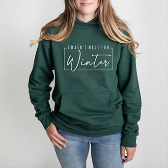 Simply Sage Market I Wasn't Made For Winter With Border Hoodie
