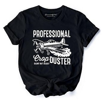 Professional Crop Duster Funny T-Shirt, Silent But Deadly Sarcastic Men Tee