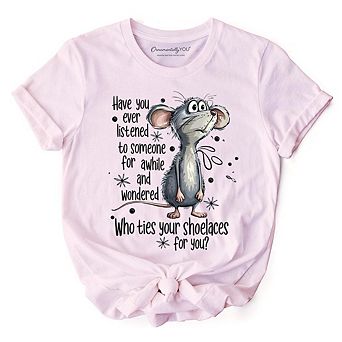 Funny Mouse Sarcastic T-Shirt, Who Ties Your Shoelaces Humor Quote Tee