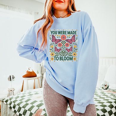 You Were Made To Bloom - Lightweight Garment Dyed Sweatshirt