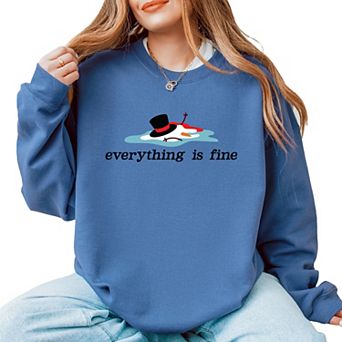 Everything Is Fine Melted Snowman - Sweatshirt