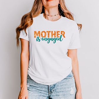Mother Is Engaged Puff/Glitter - Womens Short Sleeve Tee
