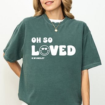 S.W.Smiley Oh So Loved - Women's Garment Dyed Graphic T-Shirt