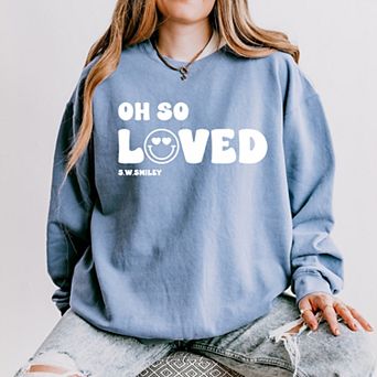 S.W.Smiley Oh So Loved - Women's Lightweight Garment Dyed Sweatshirt