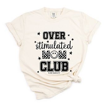 S.W.Smiley Over Stimulated Mom Club - Women's Garment Dyed Graphic T-Shirt