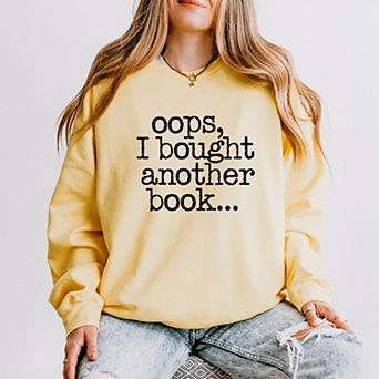 Oops I Bought Another Book - Women's Lightweight Garment Dyed Sweatshirt