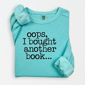 Oops I Bought Another Book - Women's Lightweight Garment Dyed Sweatshirt