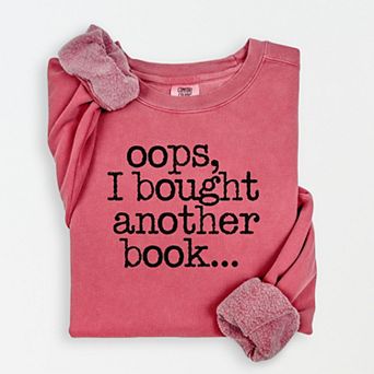 Oops I Bought Another Book - Women's Lightweight Garment Dyed Sweatshirt