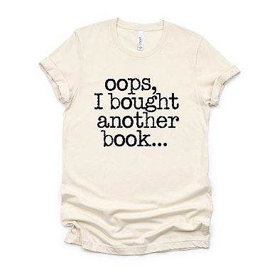 Oops I Bought Another Book - Women's Short Sleeve Graphic T-Shirt