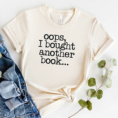 Oops I Bought Another Book - Women's Short Sleeve Graphic T-Shirt