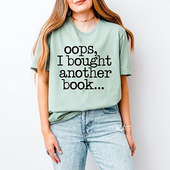 Oops I Bought Another Book - Women's Short Sleeve Graphic T-Shirt