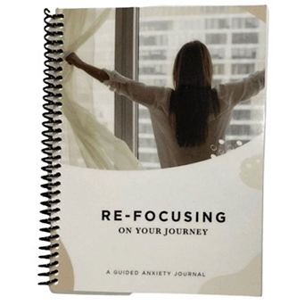 RE-FOCUS THE CREATIVE OFFICE, Focusing on your Journey: A Guided Anxiety Journal for Young Adults