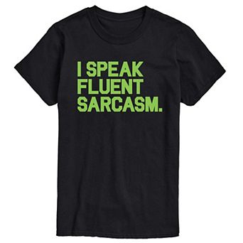 Big & Tall I Speak Fluent Sarcasm Graphic Tee