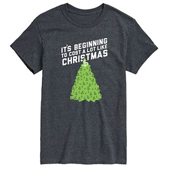 Big & Tall It's Beginning To Cost A Lot Like Christmas Graphic Tee