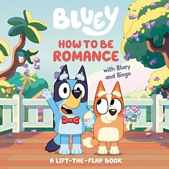 Bluey: How To Be Romance Children's Book