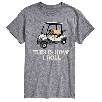 Big & Tall This is How I Roll Golf Cart Graphic Tee