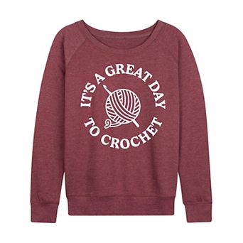 Women's It's A Great Day To Crochet French Terry Long Sleeve Tee