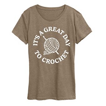Women's It's A Great Day To Crochet Graphic Tee