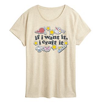Women's If I Want It, I Craft It Graphic Tee