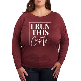 Plus Size I Run This Castle French Terry Long Sleeve Tee