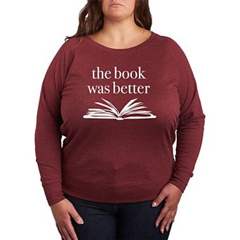 Plus Size The Book Was Better French Terry Long Sleeve Tee