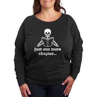 Plus Size Just One More Chapter Skeleton French Terry Long Sleeve Tee