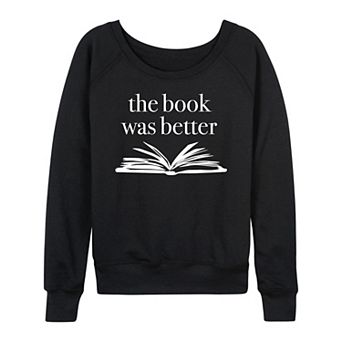 Women's The Book Was Better French Terry Long Sleeve Tee