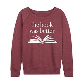 Women's The Book Was Better French Terry Long Sleeve Tee