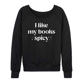 Women's I Like My Books Spicy French Terry Long Sleeve Tee