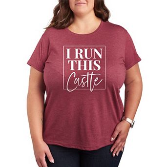 Plus Size I Run This Castle Graphic Tee