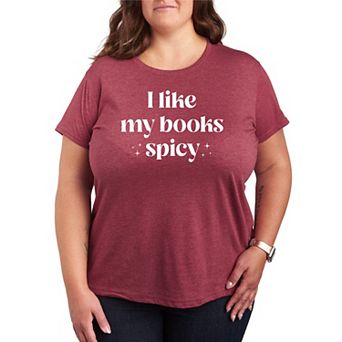 Plus Size I Like My Books Spicy Graphic Tee