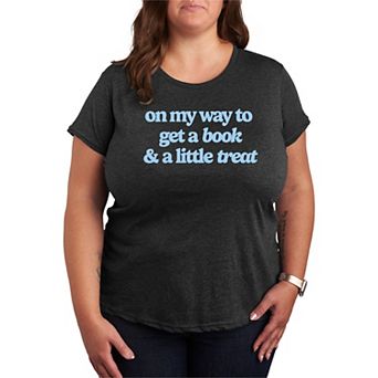 Plus Size On My Way To Get A Book & A Little Treat Graphic Tee